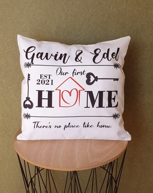 Our First Home, There's No Place Like Home New Home Printed Cushion