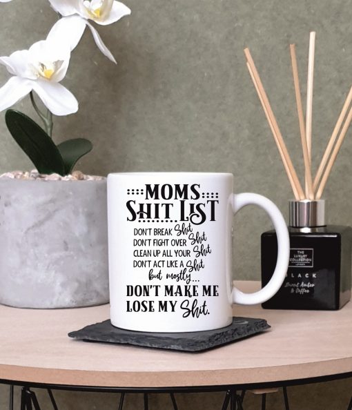 Mom Shit List Funny Mug