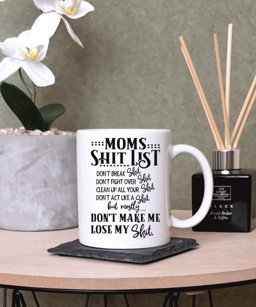 Mom Shit List Funny Mug