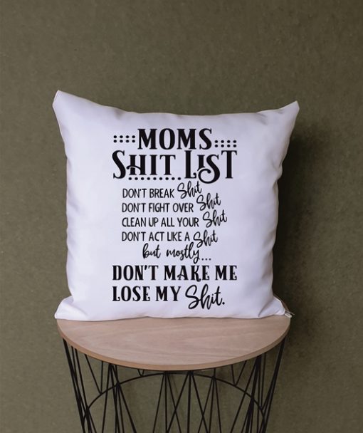 Mom’s Shit List Mom Printed Cushion