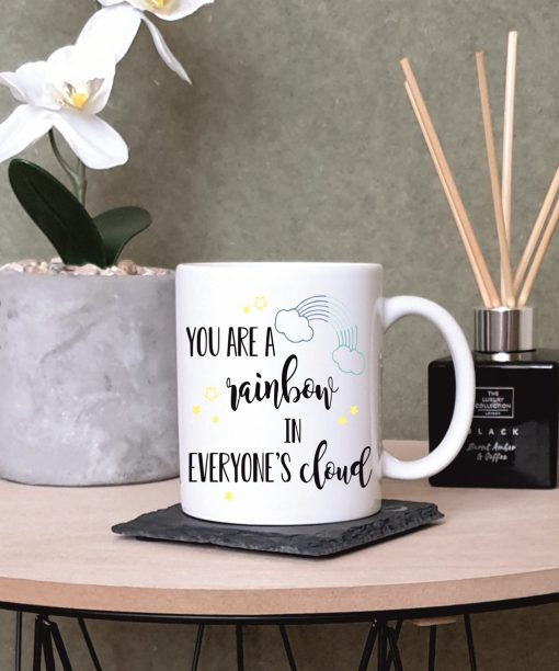 You Are A Rainbow In Everyone's Cloud Rainbow Mug