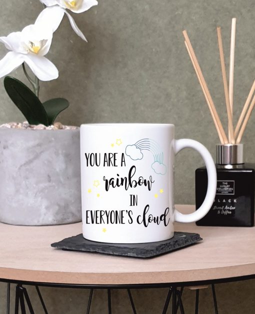 You Are A Rainbow In Everyone's Cloud Rainbow Mug