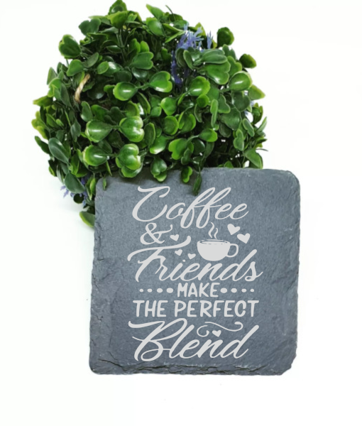 Coffee Friends Make The Perfect Blend Engraved Coaster