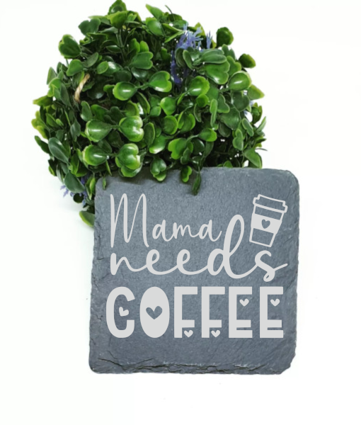 mama needs coffee engraved coaster